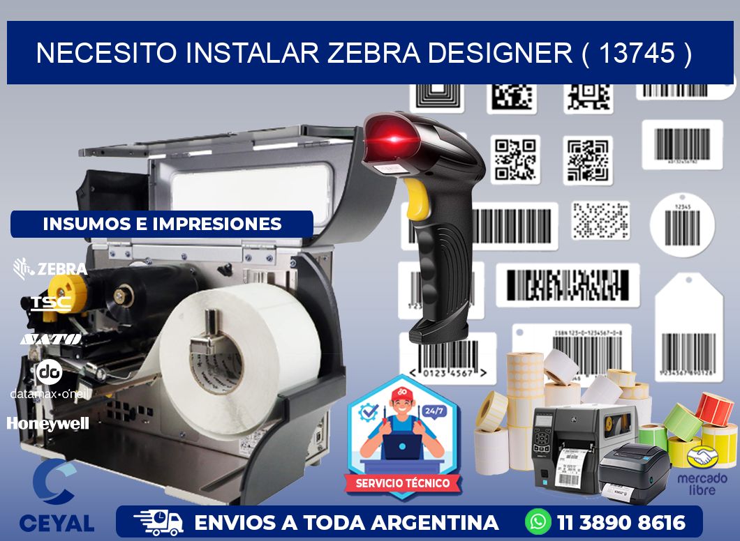 NECESITO INSTALAR ZEBRA DESIGNER ( 13745 )
