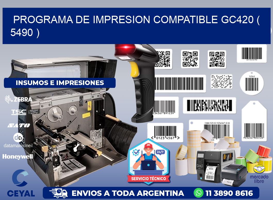 PROGRAMA DE IMPRESION COMPATIBLE GC420 ( 5490 )