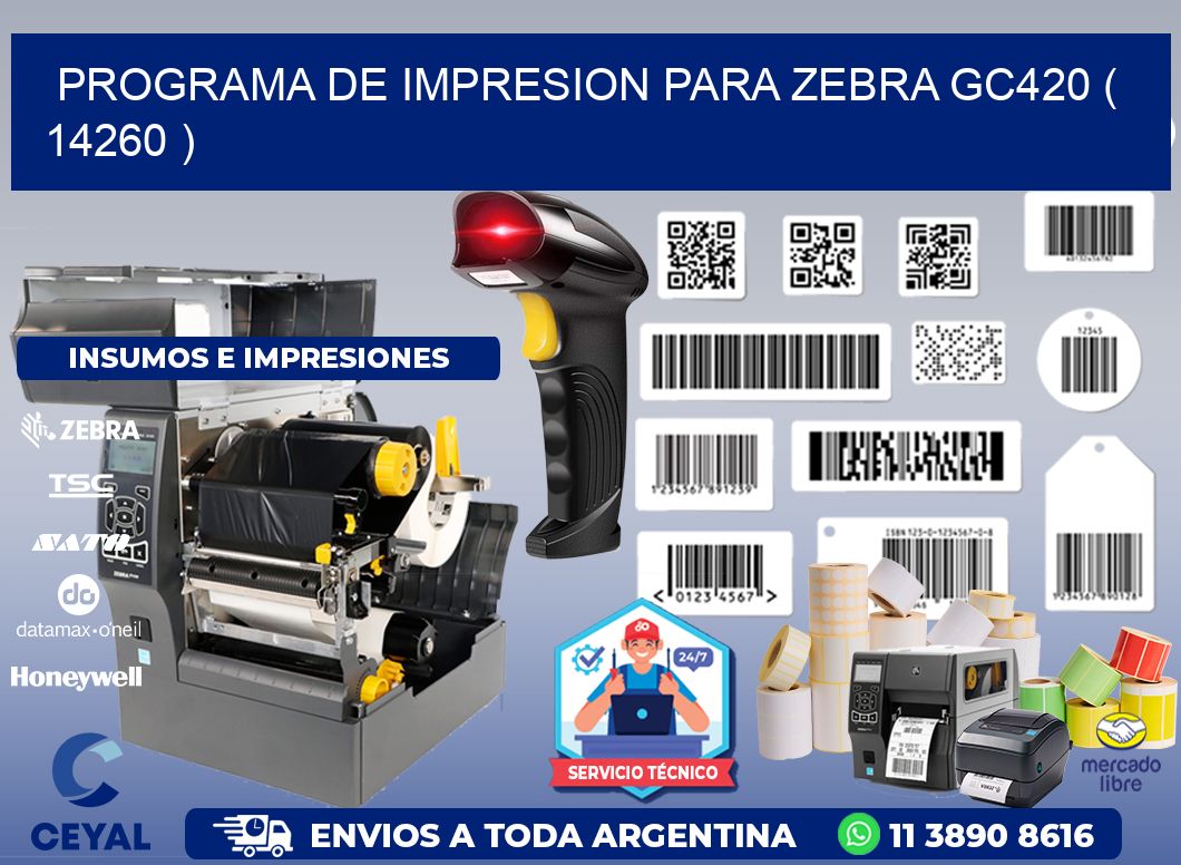 PROGRAMA DE IMPRESION PARA ZEBRA GC420 ( 14260 )