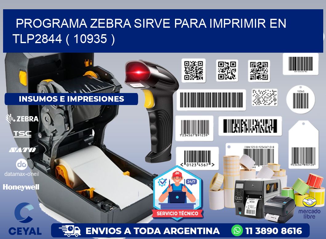 PROGRAMA ZEBRA SIRVE PARA IMPRIMIR EN TLP2844 ( 10935 )