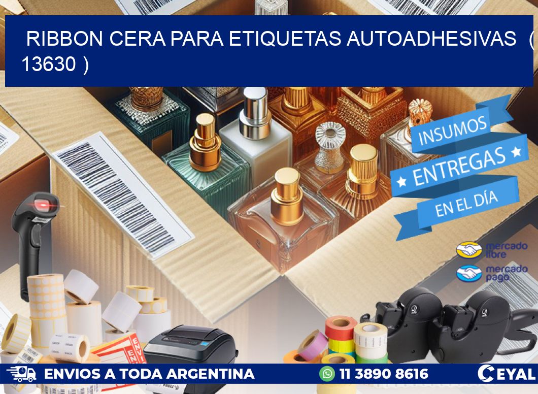 RIBBON CERA PARA ETIQUETAS AUTOADHESIVAS ( 13630 )