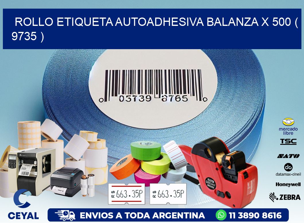 ROLLO ETIQUETA AUTOADHESIVA BALANZA X 500 ( 9735 )