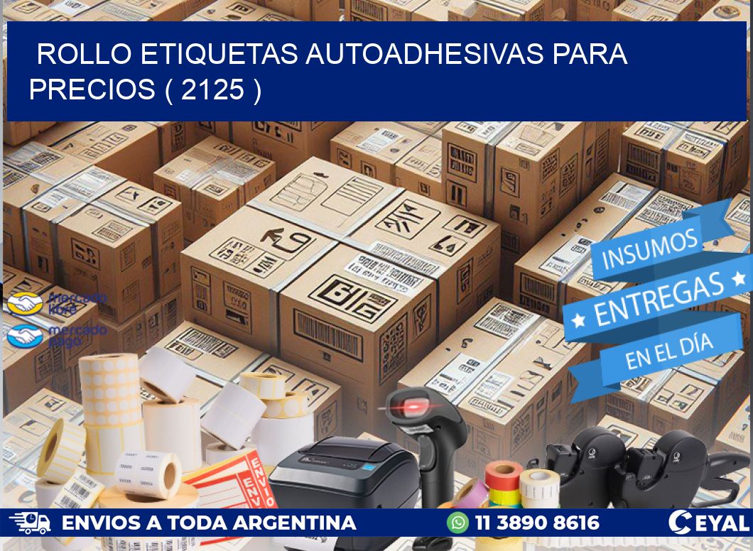 ROLLO ETIQUETAS AUTOADHESIVAS PARA PRECIOS ( 2125 )