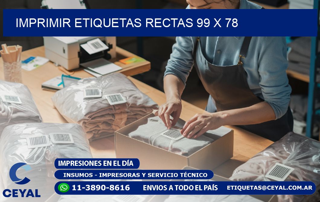 IMPRIMIR ETIQUETAS RECTAS 99 x 78