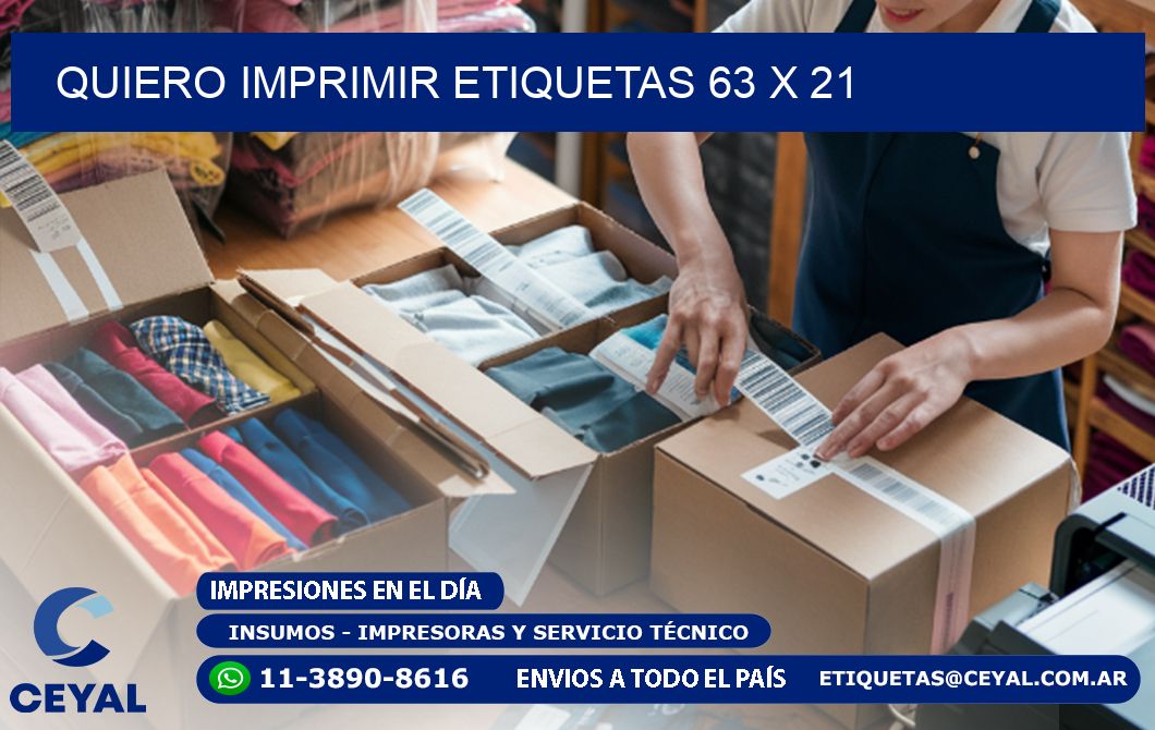 QUIERO IMPRIMIR ETIQUETAS 63 x 21