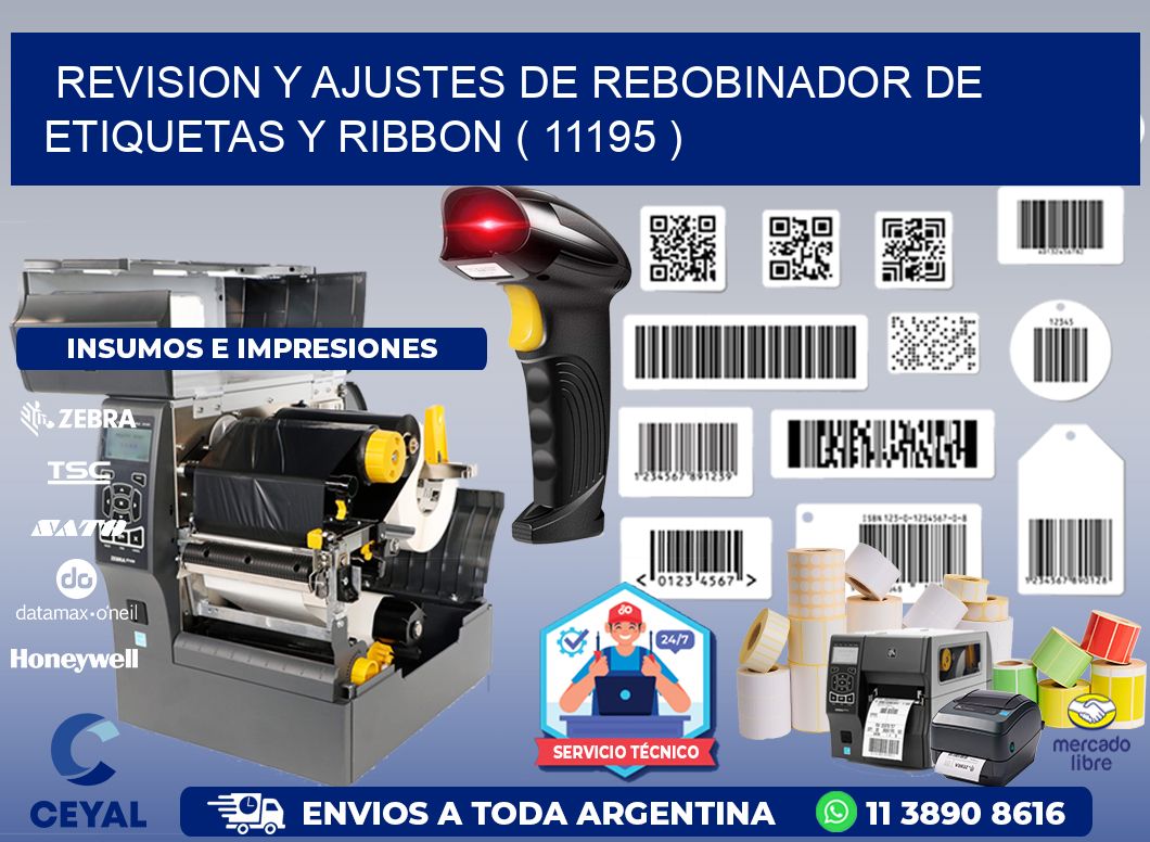 REVISION Y AJUSTES DE REBOBINADOR DE ETIQUETAS Y RIBBON ( 11195 )