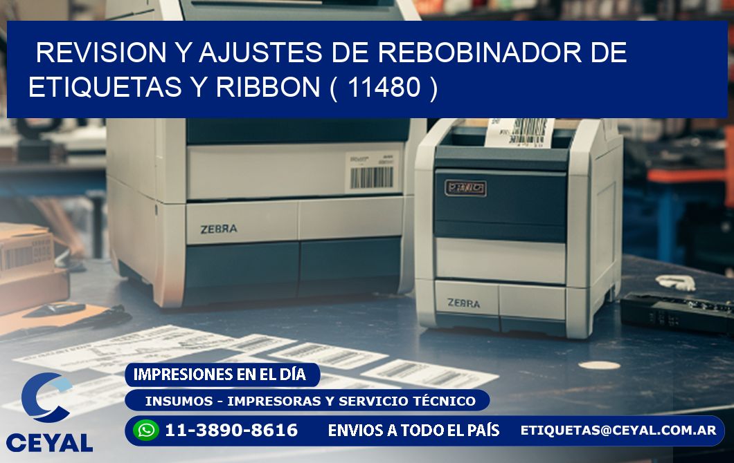 REVISION Y AJUSTES DE REBOBINADOR DE ETIQUETAS Y RIBBON ( 11480 )