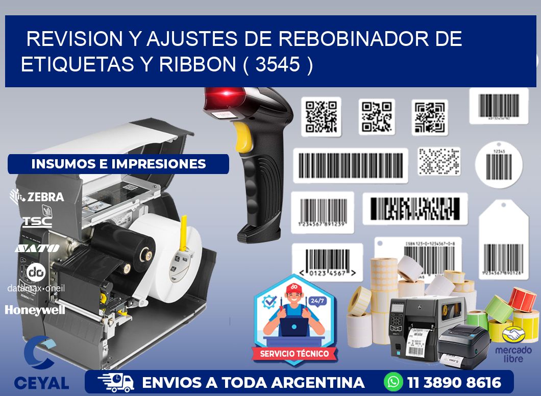 REVISION Y AJUSTES DE REBOBINADOR DE ETIQUETAS Y RIBBON ( 3545 )