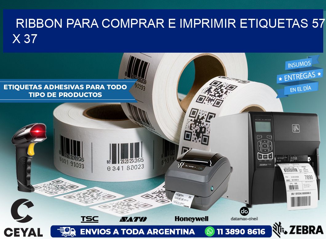 RIBBON PARA COMPRAR E IMPRIMIR ETIQUETAS 57 x 37