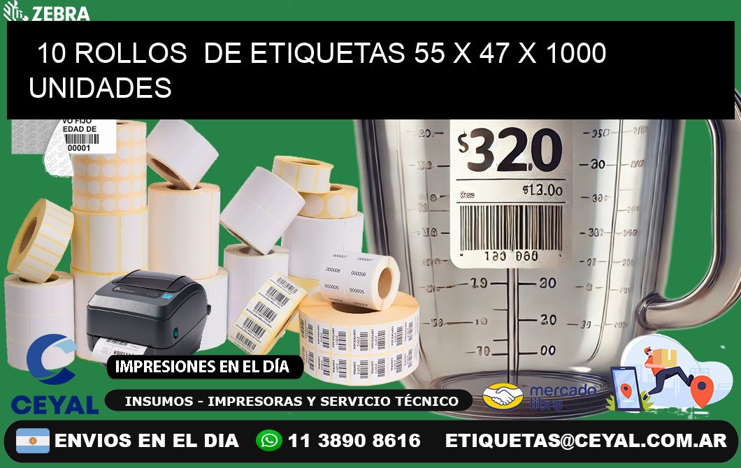 10 ROLLOS  DE ETIQUETAS 55 x 47 X 1000 UNIDADES