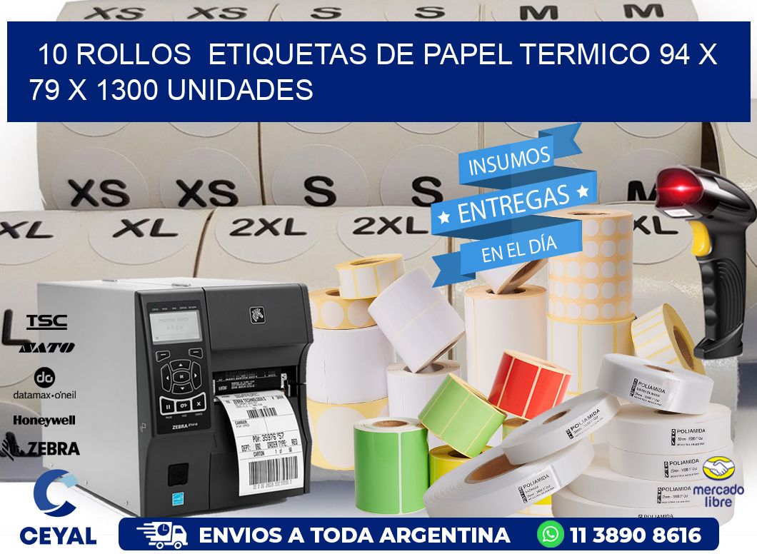 10 ROLLOS  ETIQUETAS DE PAPEL TERMICO 94 x 79 X 1300 UNIDADES