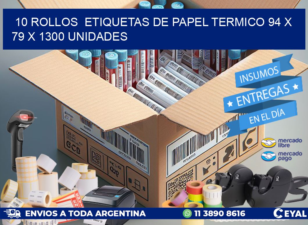 10 ROLLOS  ETIQUETAS DE PAPEL TERMICO 94 x 79 X 1300 UNIDADES