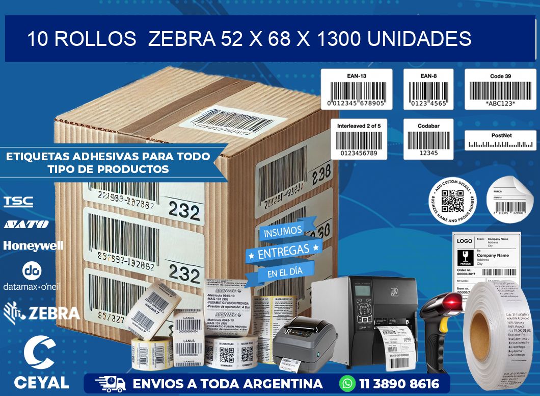 10 ROLLOS ZEBRA 52 x 68 X 1300 UNIDADES