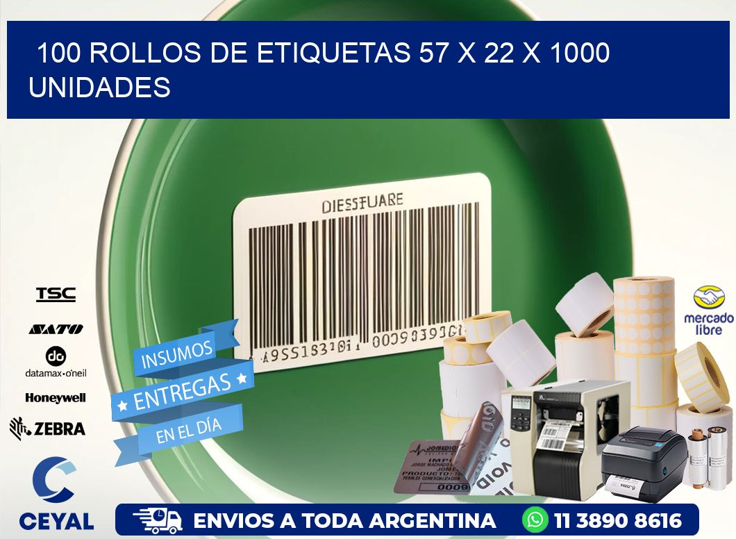100 ROLLOS DE ETIQUETAS 57 x 22 X 1000 UNIDADES