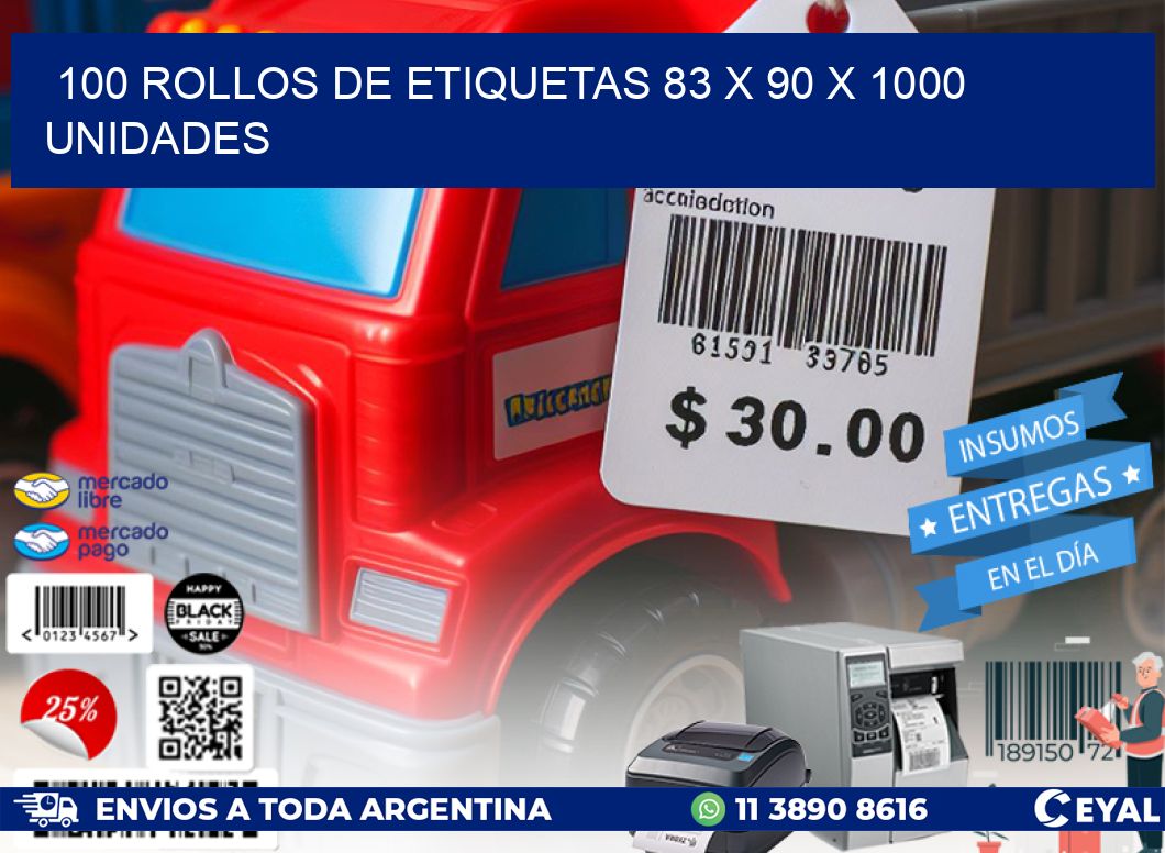 100 ROLLOS DE ETIQUETAS 83 x 90 X 1000 UNIDADES