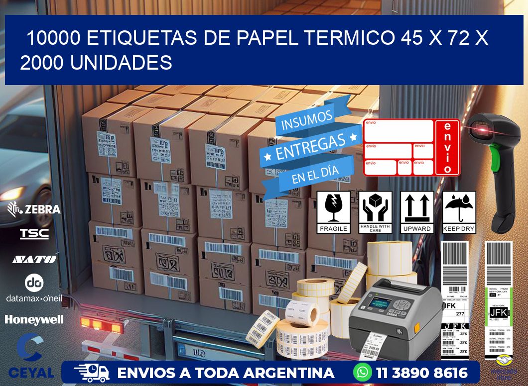 10000 ETIQUETAS DE PAPEL TERMICO 45 x 72 X 2000 UNIDADES