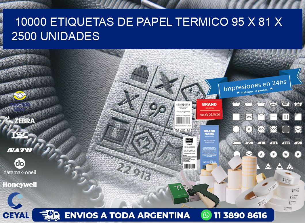 10000 ETIQUETAS DE PAPEL TERMICO 95 x 81 X 2500 UNIDADES
