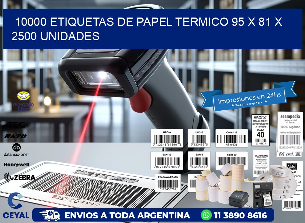 10000 ETIQUETAS DE PAPEL TERMICO 95 x 81 X 2500 UNIDADES