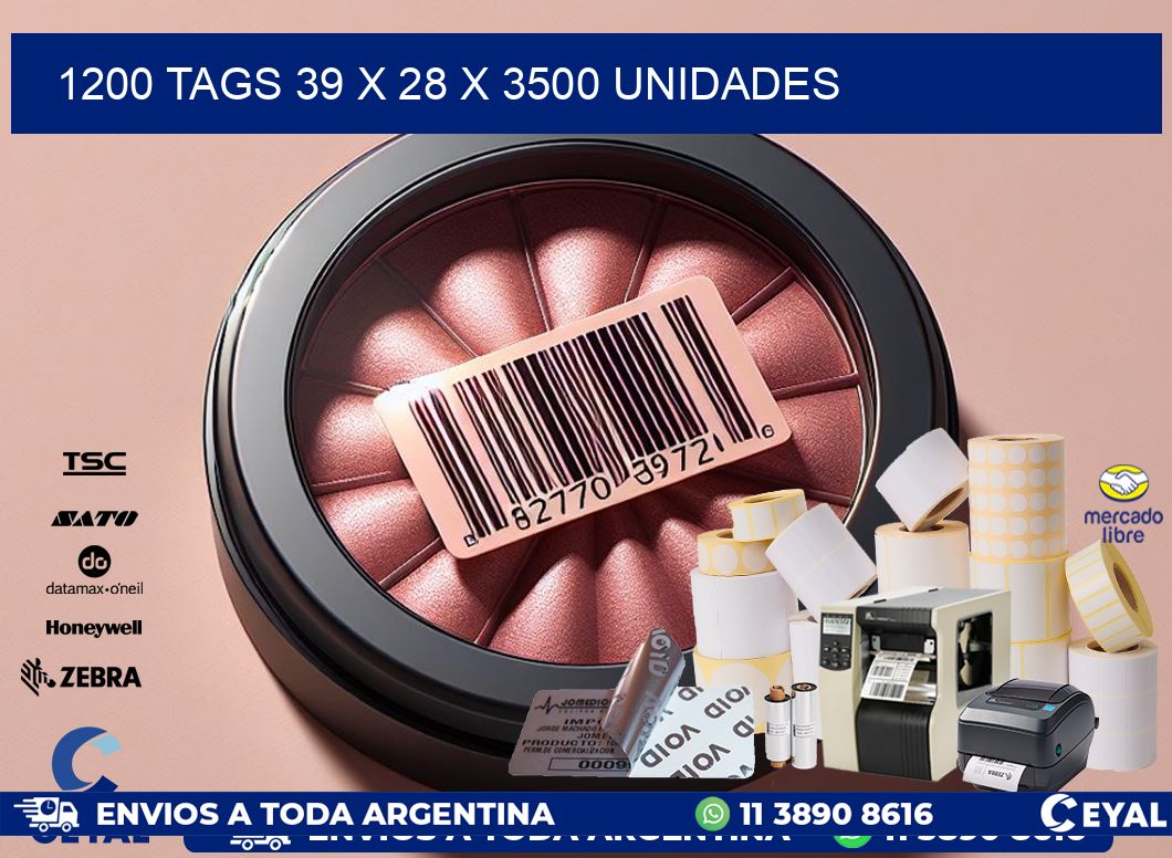 1200 TAGS 39 x 28 X 3500 UNIDADES