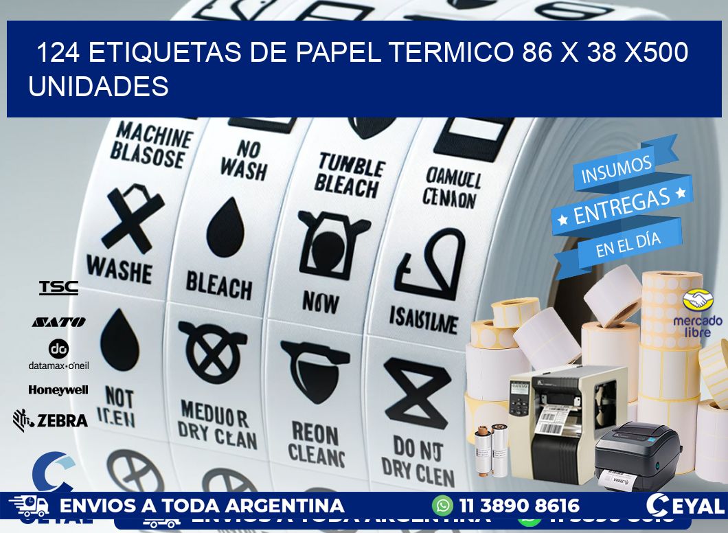 124 ETIQUETAS DE PAPEL TERMICO 86 x 38 x500 UNIDADES