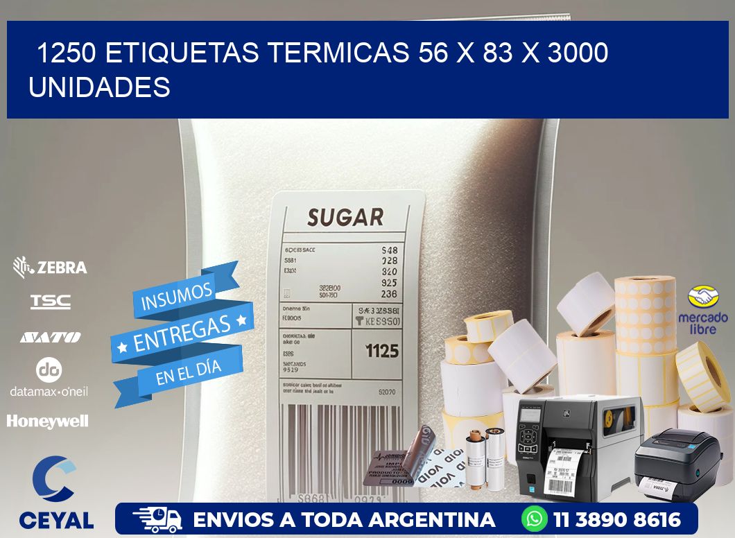 1250 ETIQUETAS TERMICAS 56 x 83 X 3000 UNIDADES