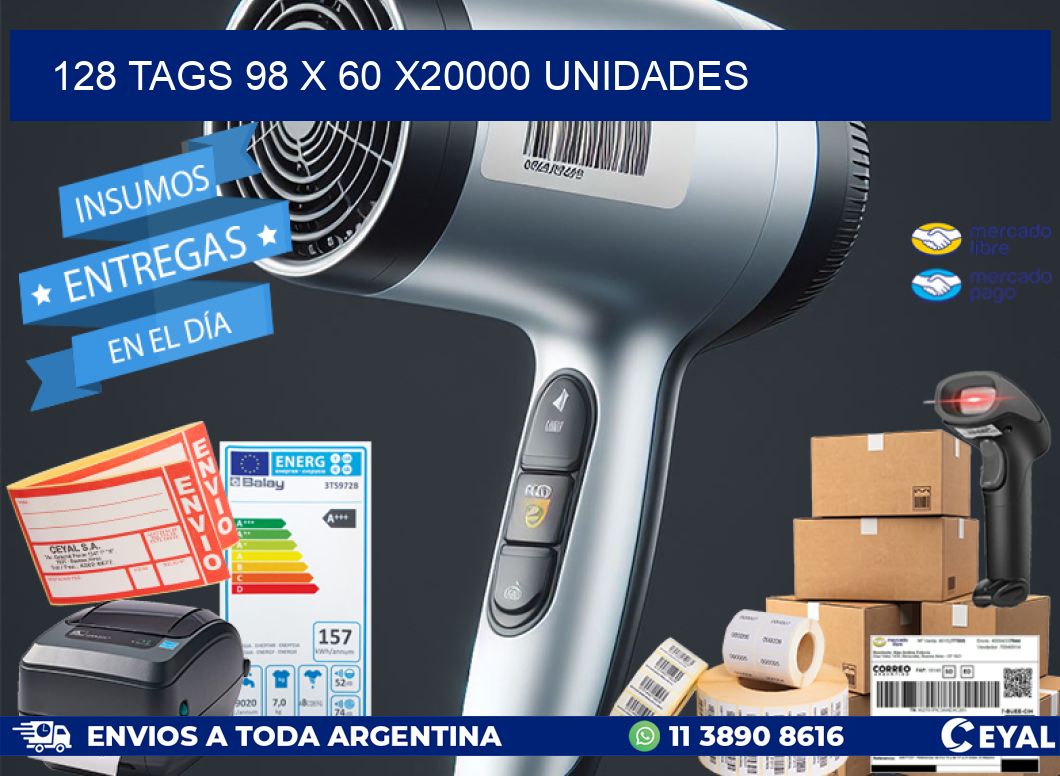 128 TAGS 98 x 60 X20000 UNIDADES