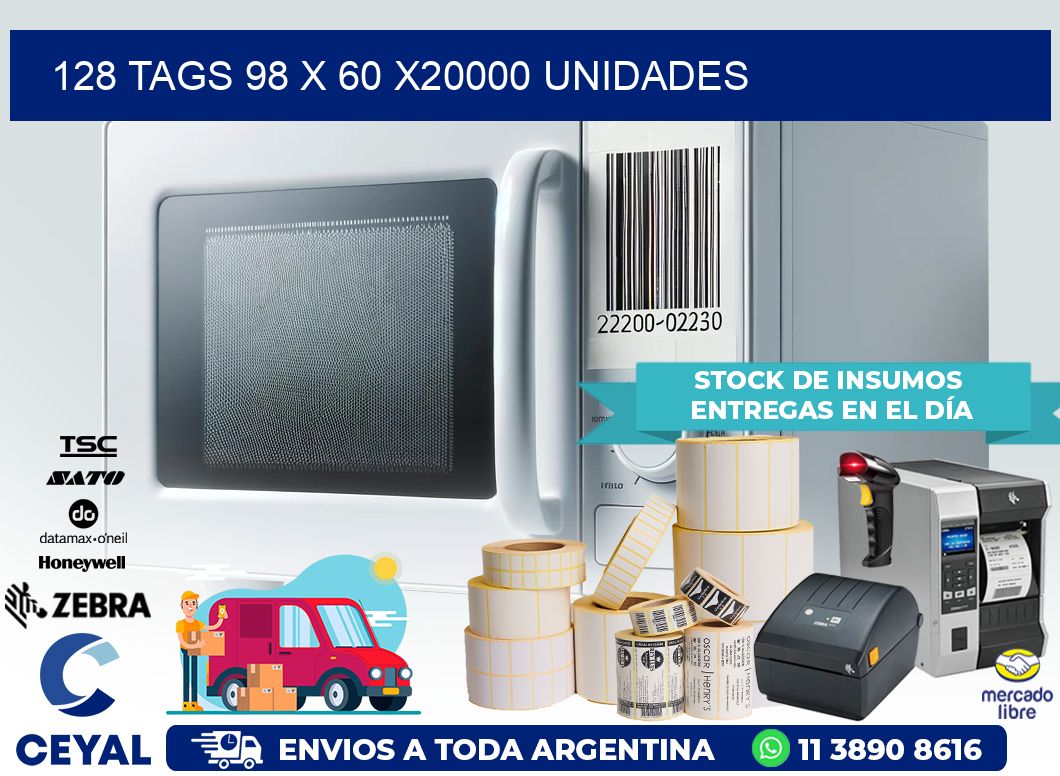 128 TAGS 98 x 60 X20000 UNIDADES