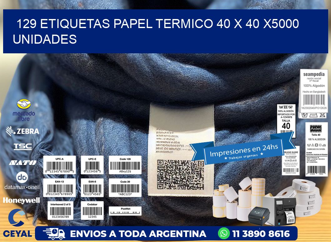 129 ETIQUETAS PAPEL TERMICO 40 x 40 X5000 UNIDADES