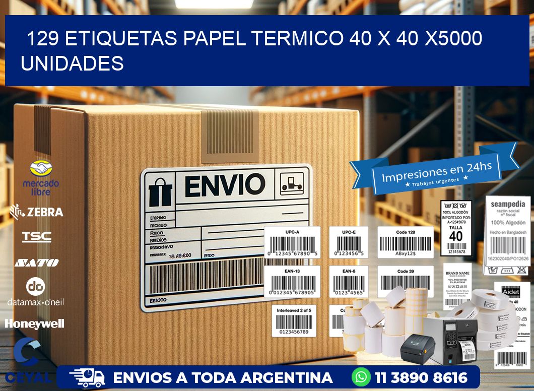 129 ETIQUETAS PAPEL TERMICO 40 x 40 X5000 UNIDADES