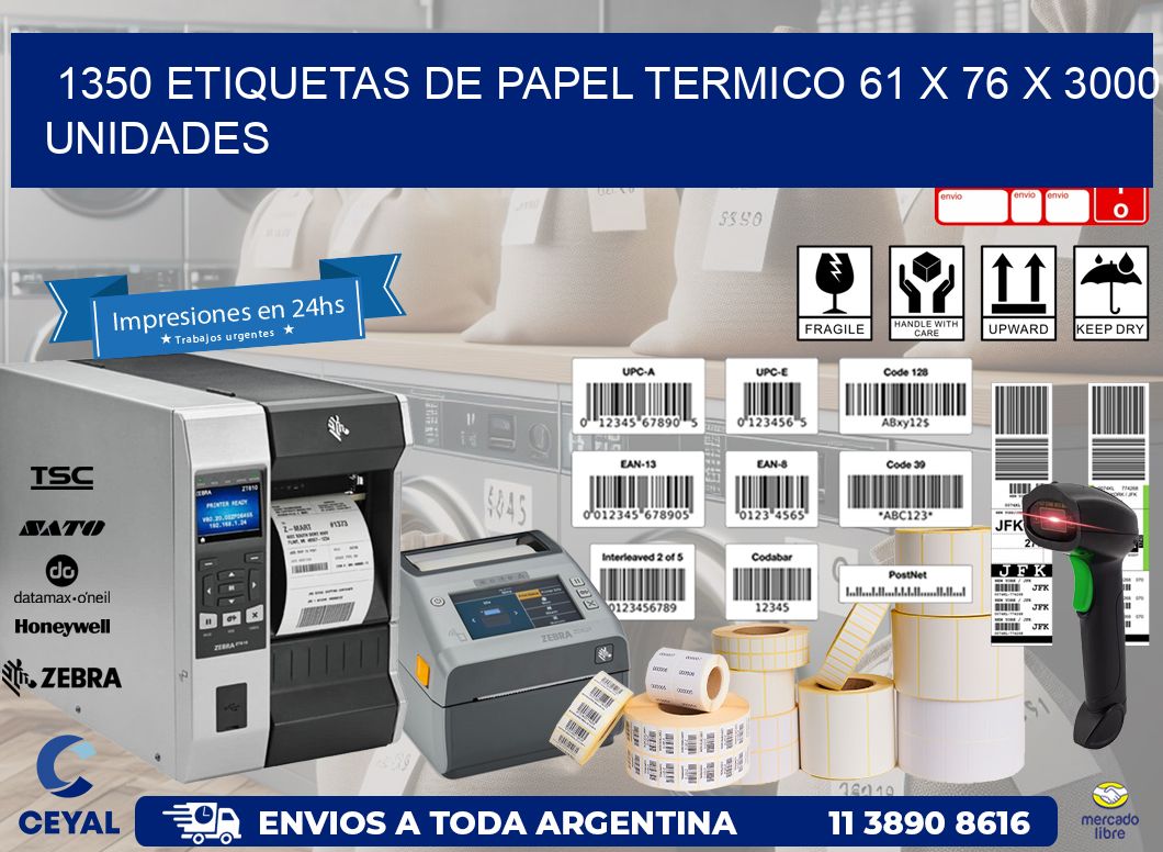 1350 ETIQUETAS DE PAPEL TERMICO 61 x 76 X 3000 UNIDADES
