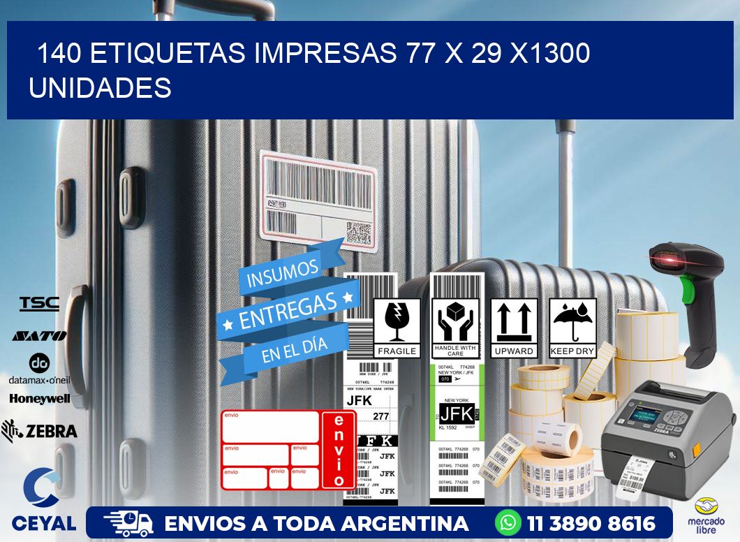 140 ETIQUETAS IMPRESAS 77 x 29 X1300 UNIDADES