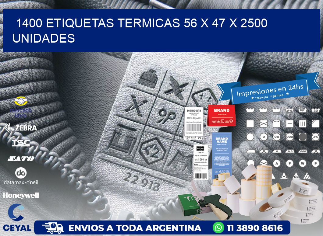 1400 ETIQUETAS TERMICAS 56 x 47 X 2500 UNIDADES