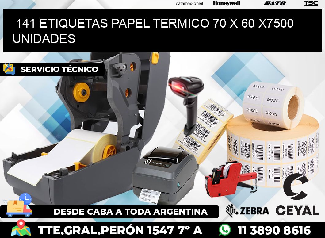 141 ETIQUETAS PAPEL TERMICO 70 x 60 X7500 UNIDADES