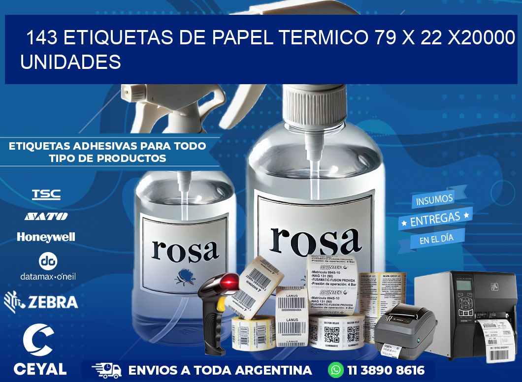 143 ETIQUETAS DE PAPEL TERMICO 79 x 22 X20000 UNIDADES