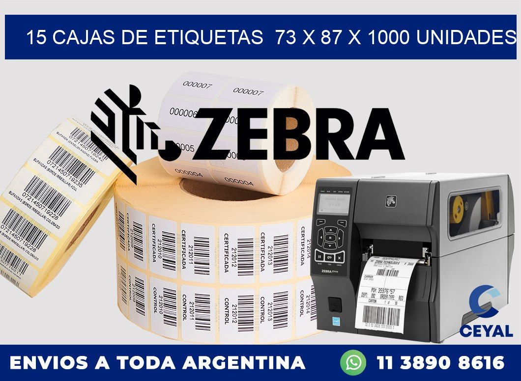 15 CAJAS DE ETIQUETAS  73 x 87 X 1000 UNIDADES