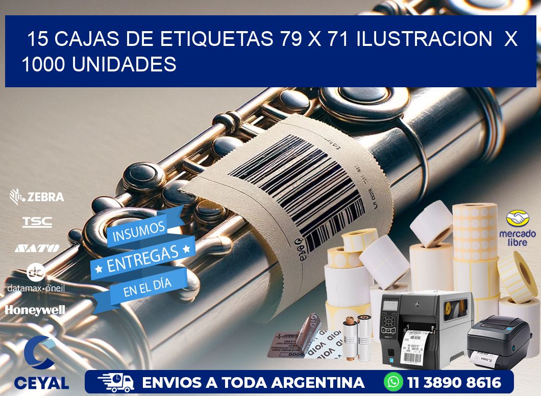 15 CAJAS DE ETIQUETAS 79 x 71 ILUSTRACION  X 1000 UNIDADES