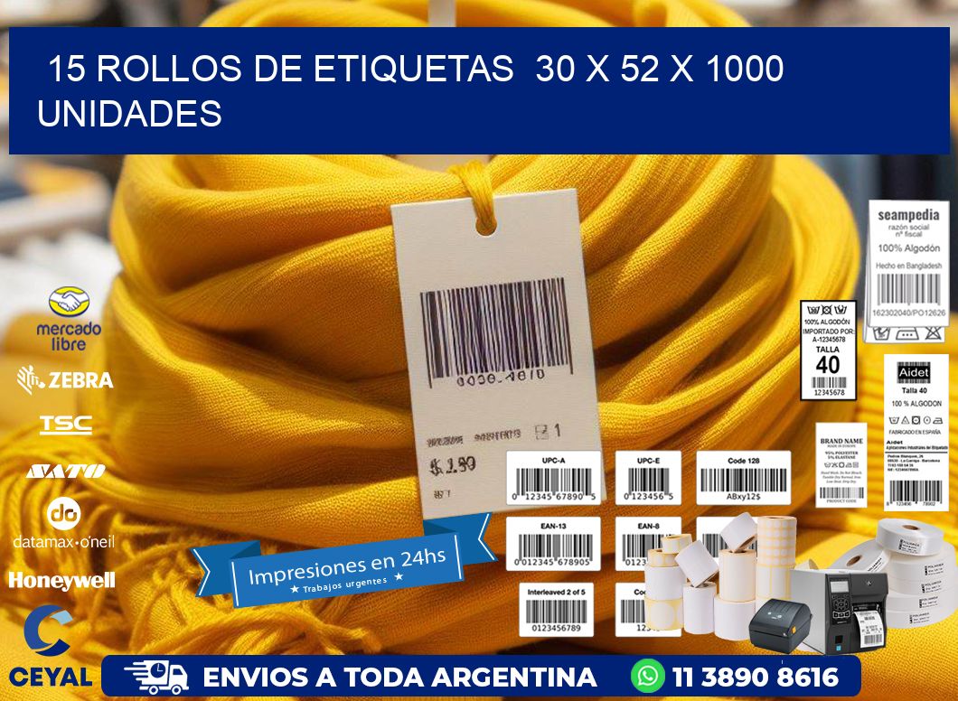 15 ROLLOS DE ETIQUETAS 30 x 52 X 1000 UNIDADES