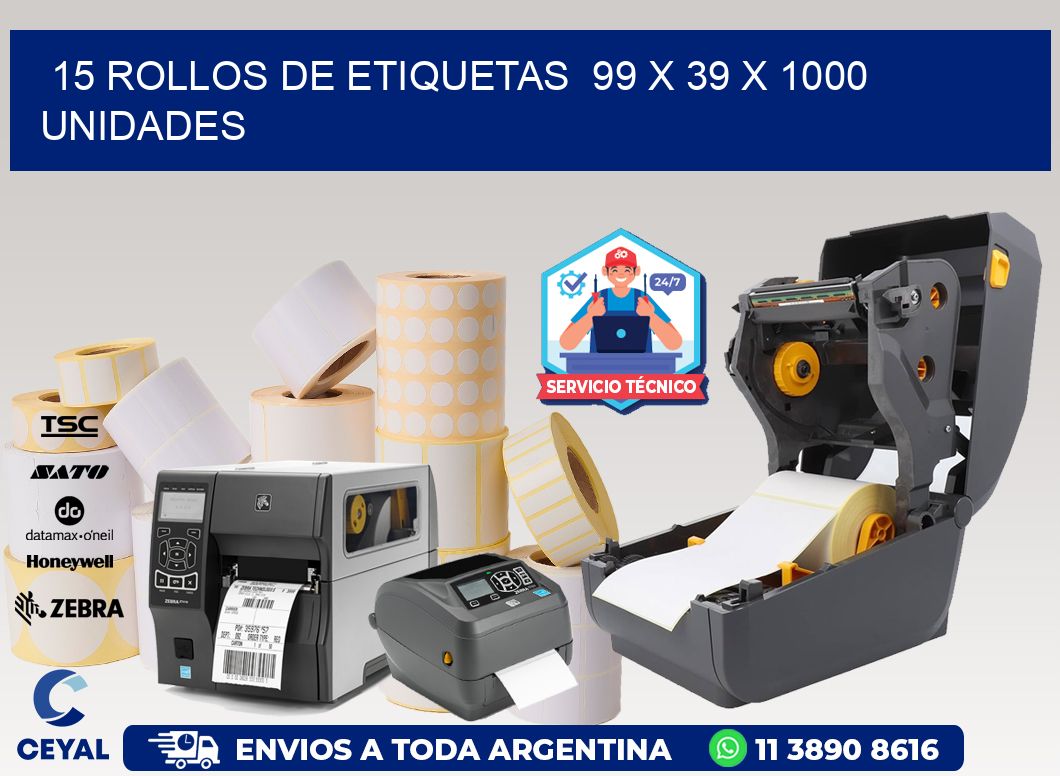 15 ROLLOS DE ETIQUETAS 99 x 39 X 1000 UNIDADES