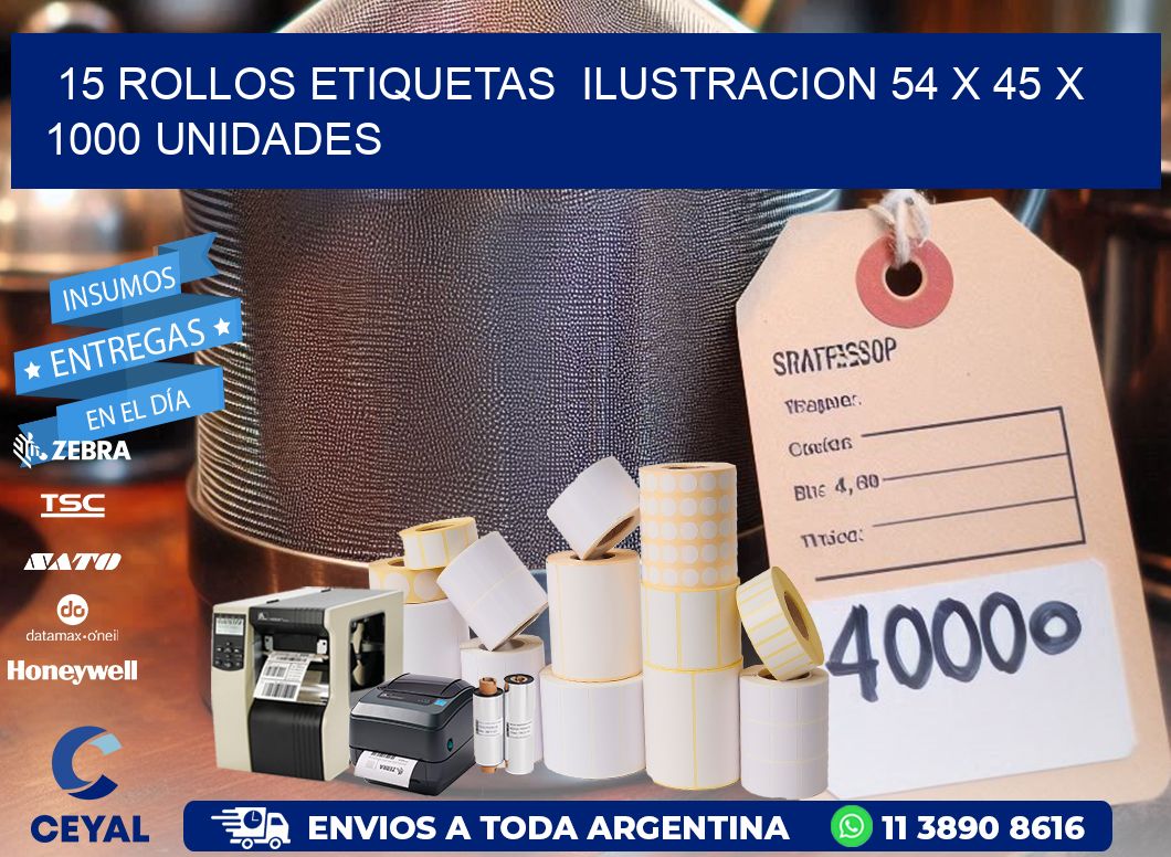15 ROLLOS ETIQUETAS  ILUSTRACION 54 x 45 X 1000 UNIDADES