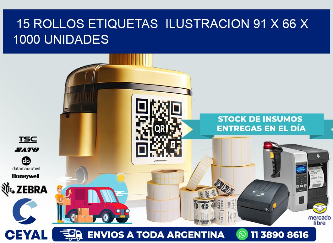 15 ROLLOS ETIQUETAS  ILUSTRACION 91 x 66 X 1000 UNIDADES