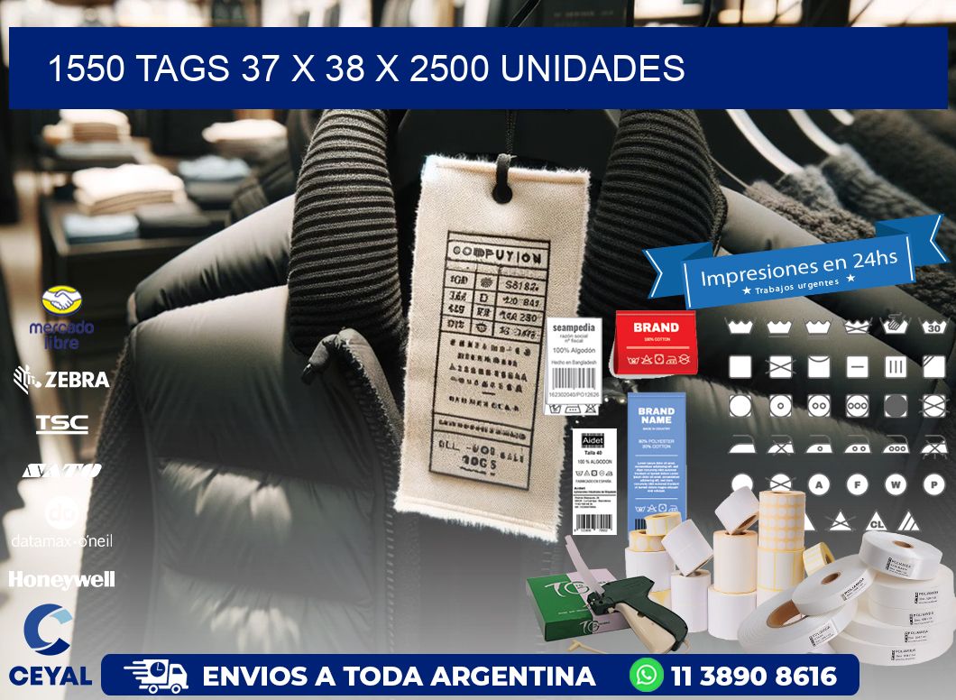 1550 TAGS 37 x 38 X 2500 UNIDADES