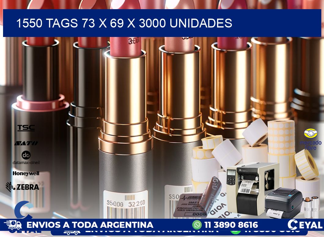 1550 TAGS 73 x 69 X 3000 UNIDADES