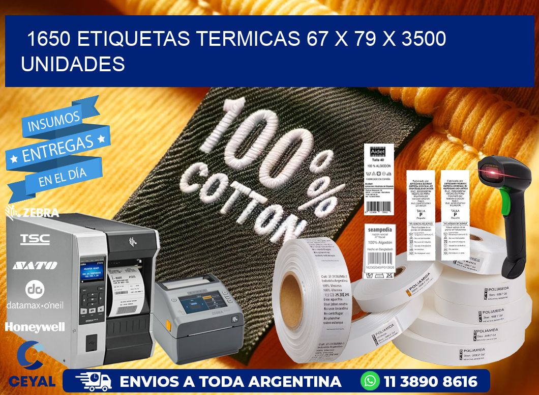 1650 ETIQUETAS TERMICAS 67 x 79 X 3500 UNIDADES