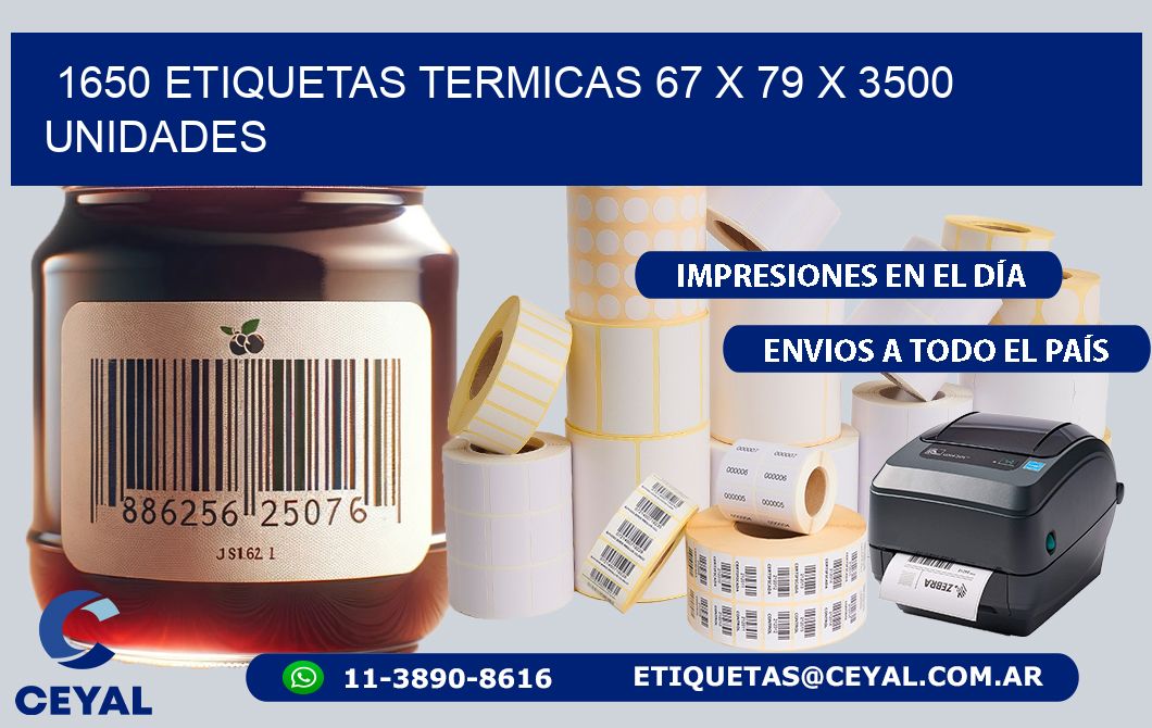 1650 ETIQUETAS TERMICAS 67 x 79 X 3500 UNIDADES