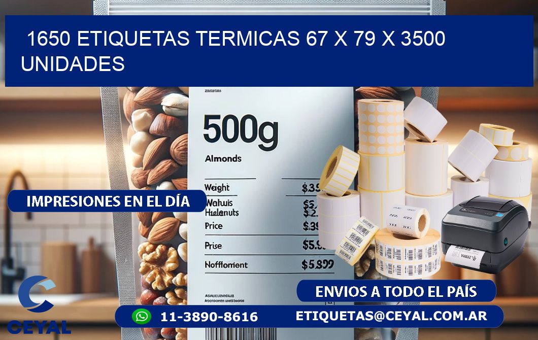1650 ETIQUETAS TERMICAS 67 x 79 X 3500 UNIDADES