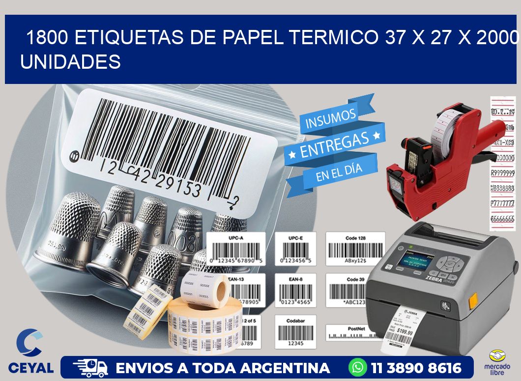 1800 ETIQUETAS DE PAPEL TERMICO 37 x 27 X 2000 UNIDADES
