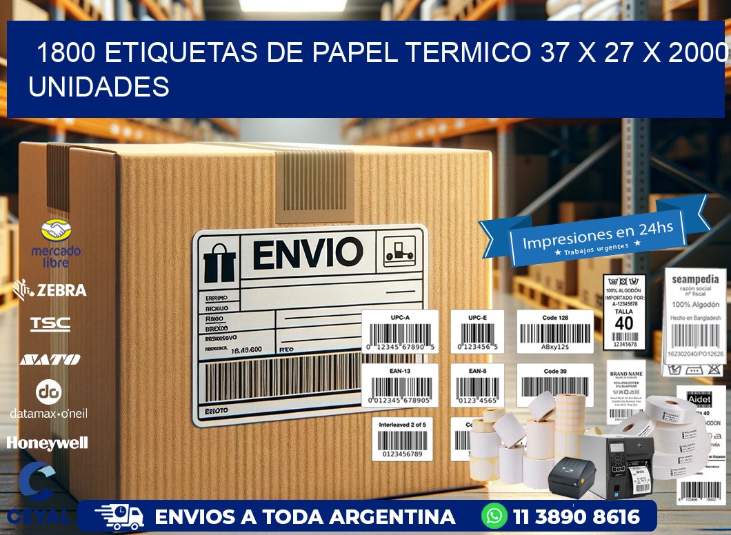 1800 ETIQUETAS DE PAPEL TERMICO 37 x 27 X 2000 UNIDADES