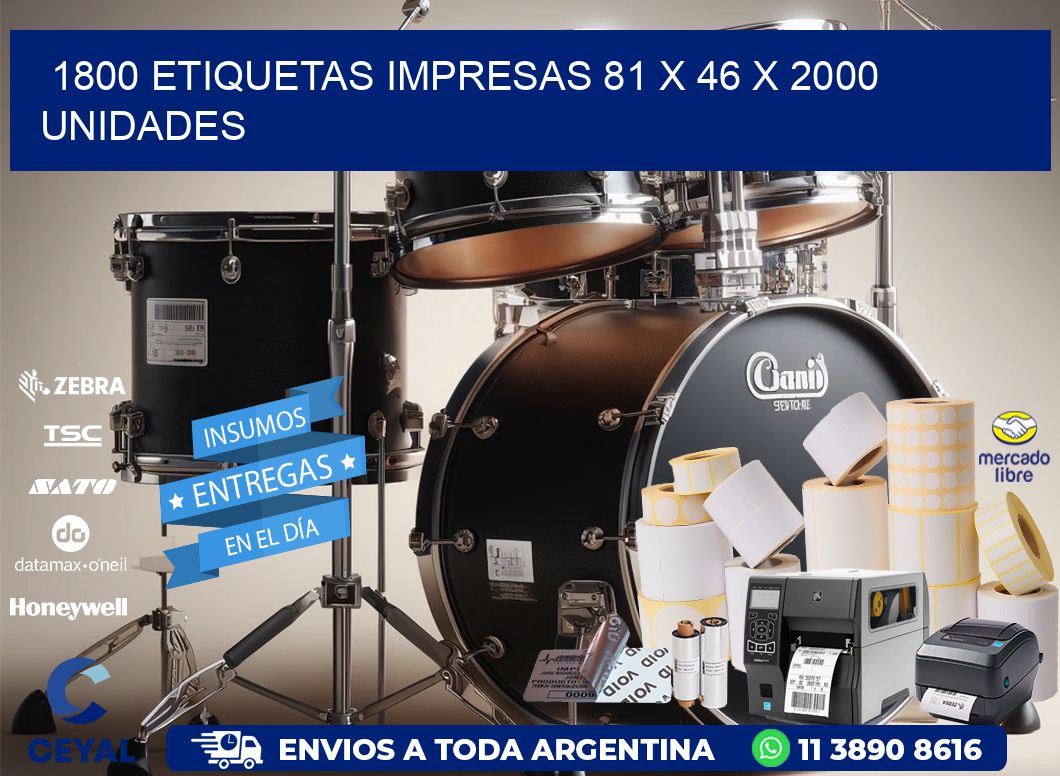1800 ETIQUETAS IMPRESAS 81 x 46 X 2000 UNIDADES
