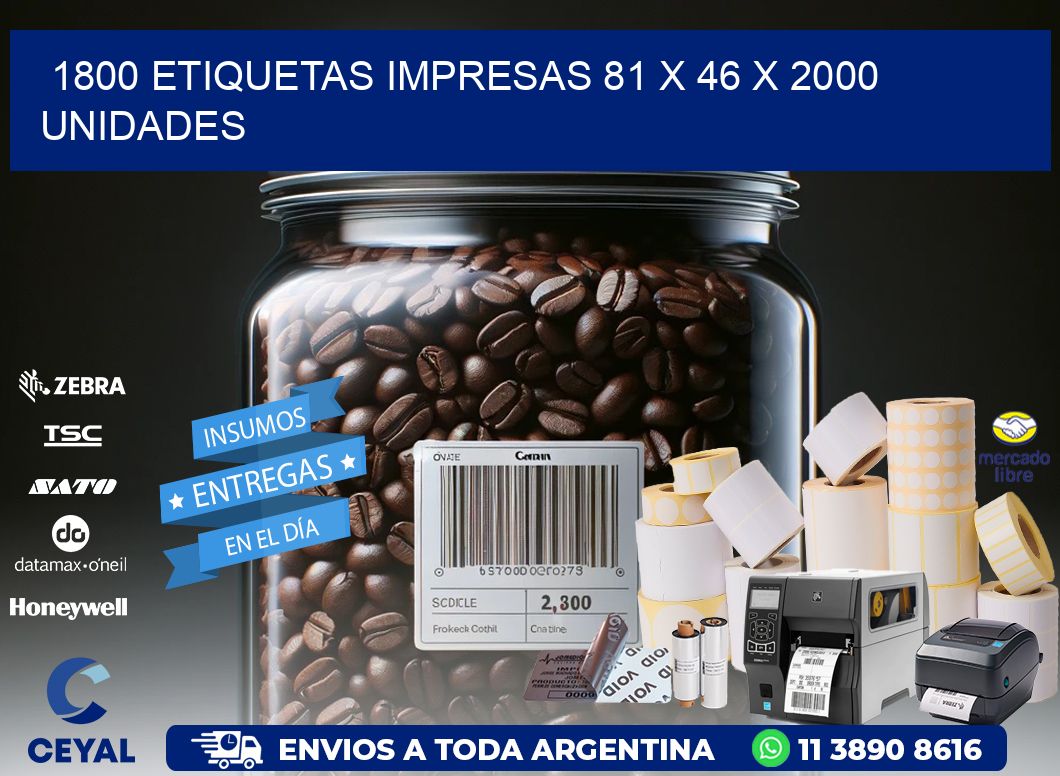 1800 ETIQUETAS IMPRESAS 81 x 46 X 2000 UNIDADES