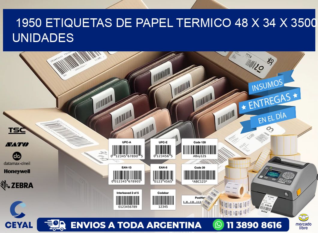 1950 ETIQUETAS DE PAPEL TERMICO 48 x 34 X 3500 UNIDADES
